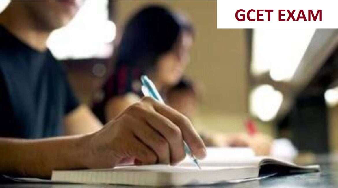 GCET 2023: Application Form, Exam Date, Eligibility Criteria